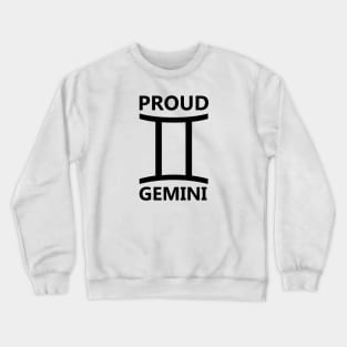 PROUD GEMINI Crewneck Sweatshirt